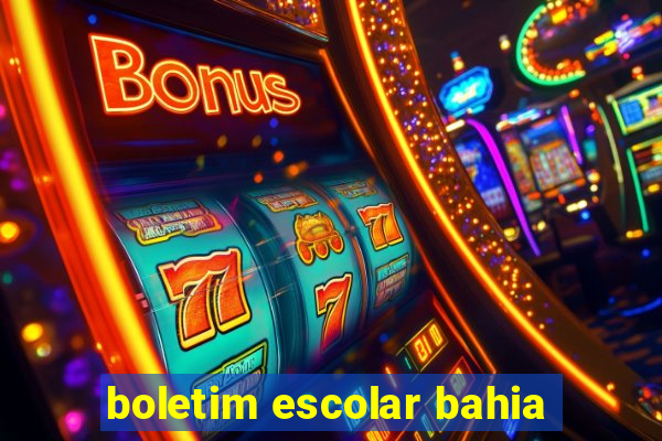 boletim escolar bahia